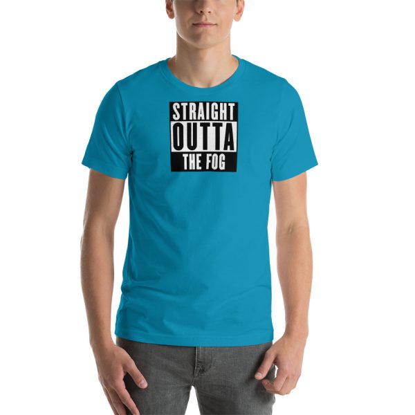 "Straight Outta The Fog" Short-Sleeve Unisex T-Shirt - Image 26