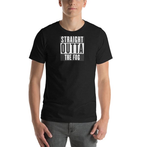 "Straight Outta The Fog" Short-Sleeve Unisex T-Shirt - Image 3