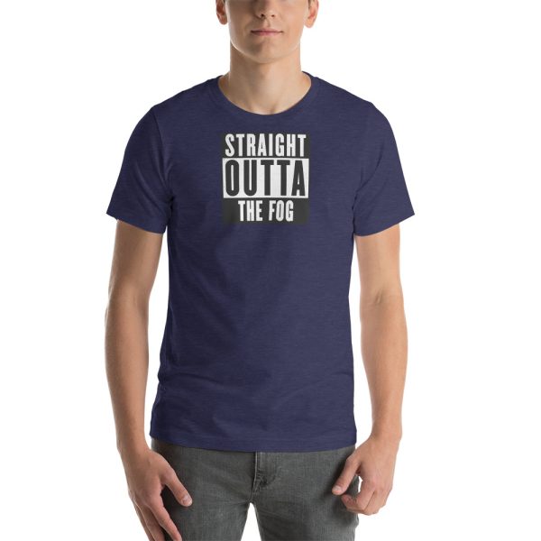 "Straight Outta The Fog" Short-Sleeve Unisex T-Shirt - Image 12